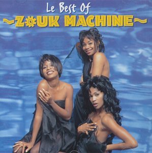 Zouk Machine - Le Best of Zouk Machine - Zortam Music