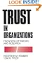 Trust in Organizations: Frontiers of Theory and Research