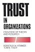 Trust in Organizations: Frontiers of Theory and Research