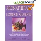 Aromatherapy for Common Ailments: How to Use Essential Oils--Such as Rosemary, Chamomile,... by  Shirley Price