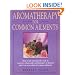 Aromatherapy for Common Ailments: How to Use Essential Oils--Such as Rosemary, Chamomile, and Lavender--To Prevent and Treat More than 40 Common Ailments