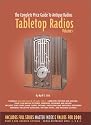 The Complete Price Guide to Antique Radios: Tabletop Radios, 1933-1959 (Machine Age to Jet Age)