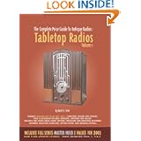 The Complete Price Guide to Antique Radios: Tabletop Radios, 1933-1959 by Mark V. Stein