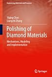 Polishing of diamond materials : mechanisms, modeling and implementation