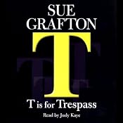 T Is for Trespass: A Kinsey Millhone Mystery | [Sue Grafton]