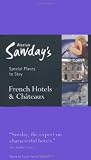 French Hotels & Chateaux (Alastair Sawdays Special Places to Stay)