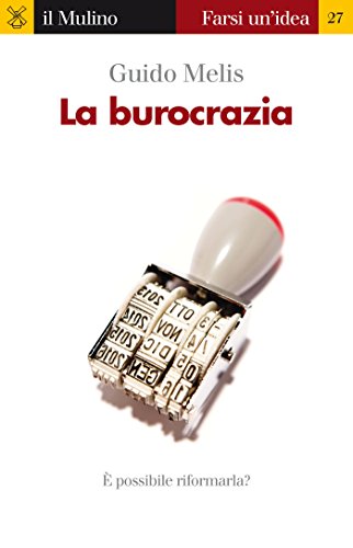 La burocrazia (Farsi un'idea) (Italian Edition)