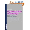 Psychosomatische Anthropologie: Ein Lehr- und Arbeitsbuch f�r Unterricht und Studium. Unter Mitarbeit von Harald G�ndel