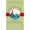 �ber alle Berge: Ein Handbuch nicht nur f�r Gipfelst�rmer