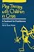 Book Play Therapy with Children in Crisis: A Casebook for Practitioners
