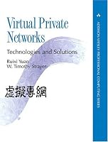 Virtual Private Networks: Technologies and Solutions (Addison-Wesley Professional Computing Series)