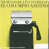 De Mi Sangre a Tus Cuchillas [UK-Import] - Columpio Asesino