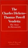 The Charles Dickens-Thomas Powell Vendetta: The Story in Documents