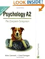 Psychology A2 - The Complete Companion for AQA: The Complete Companion Guide for AQA