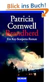 Brandherd: Ein Kay-Scarpetta-Roman
