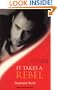 It Takes a Rebel (Sensual Romance)