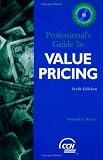 Professional's Guide to Value Pricing (Professional's Guide to Value Pricing W/CD) (Professional's Guide to Value Pricing W/CD)