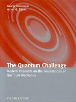 The Quantum Challenge, Second Edition : Modern Research on the Foundations of Quantum Mechanics (Physics and Astronomy)