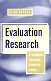 Evaluation Research: An Introduction to Principles, Methods and Practice