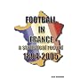 Football in France: A Statistical Record 1894-2005