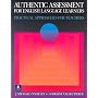 Authentic Assessment for English Language Learners: Practical Approaches for Teachers
