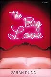 The Big Love: A Novel