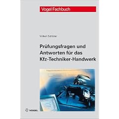 Pr�fungsfragen und Antworten f�r das Kfz-Techniker-Handwerk
