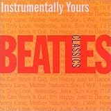 Instrumentally Yours: Beatles Classics