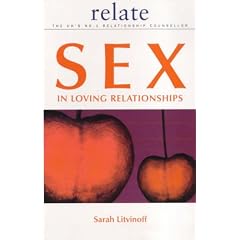 Relate Guide to Sex in Loving Relationships (Relate series)
