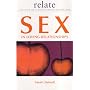 Relate Guide to Sex in Loving Relationships (Relate series)