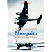 De Havilland Mosquito: An Illustrated History: v. 2 (Illustrated History)