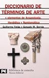 Diccionario de términos de arte y elementos de Arqueología, Heráldica y Numismática