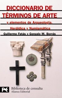 Diccionario de términos de arte y elementos de Arqueología, Heráldica y Numismática