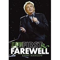 Barry Manilow - First and Farewell