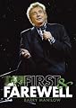 Barry Manilow - First and Farewell