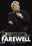 Barry Manilow - First and Farewell