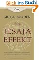 Der Jesaja Effekt: Das verborgene Wissen von Prophezeiungen und Gebeten alter Kulturen neu entschl�sselt
