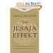 Der Jesaja Effekt: Das verborgene Wissen von Prophezeiungen und Gebeten alter Kulturen neu entschl�sselt