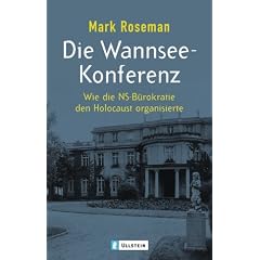 Die Wannsee-Konferenz: Wie die NS-B�rokratie den Holocaust organisierte