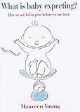 What is baby expecting? : how we are fed to grow before we are born