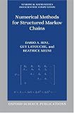 Numerical Methods For Structured Markov Chains (Numerical Mathematics and Scientific Computation)