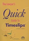 The Lawyer s Quick Guide to Timeslips