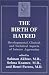 Book The Birth of Hatred: Developmental, Clinical, and Technical Aspects of Intense Aggression
