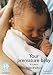 Your Premature Baby, 0-5 Years