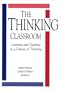 The Thinking Classroom: Learning and Teaching in a Culture of Thinking