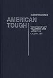 American Tough: The Tough-Guy American Studies)
