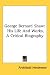 Book George Bernard Shaw: His Life And Works, A Critical Biography