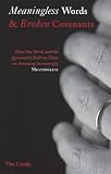 Meaningless Words and Broken Covenants: How Our Words and the Agreements Built on Them Are Becoming Increasingly Meaningless