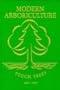 Modern Arboriculture: A Systems Approach to the Care of Trees and Their Associates