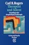 Therapeut und Klient: Grundlagen der Gespr�chspsychotherapie. (Geist und Psyche)